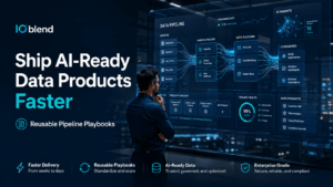 Ship AI-Ready Data Products Faster IOblend